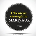 L'Heureux Stratagème, de Marivaux - Marivaux