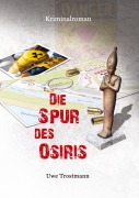 Cover-Bild zum Titel 'Die Spur des Osiris' von 'Uwe Trostmann'