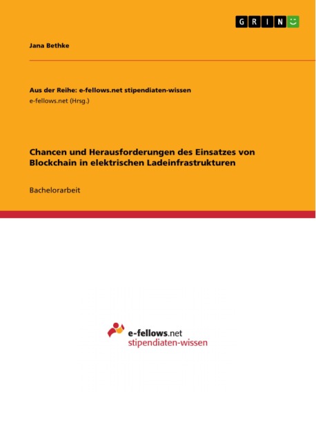 Chancen und Herausforderungen des Einsatzes von Blockchain in elektrischen Ladeinfrastrukturen - Jana Bethke