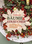 Cover-Bild zum Titel 'Essbare Bäume und Sträucher' von 'Rudi Beiser'
