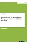 Cover-Bild zum Titel 'Trainingsplanung für den Makro- und Mesozyklus. Beispiel eines 20-jährigen Probanden' von 'Noah Leber'
