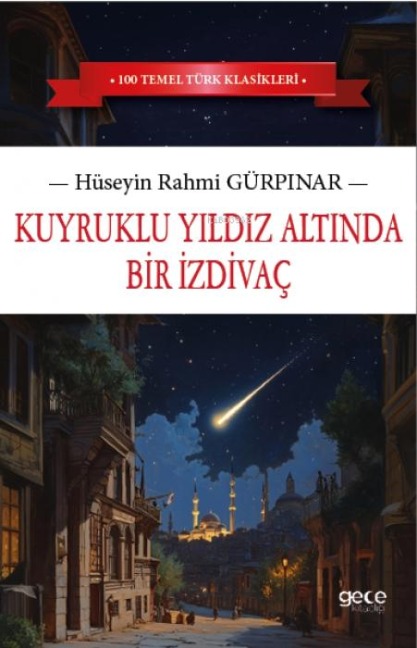 Kuyruklu Yildiz Altinda Bir Izdivac - Hüseyin Rahmi Gürpinar