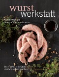 Cover-Bild zum Titel 'Wurstwerkstatt' von 'Stefan Wiesner, Monica Wiesner-Auretto'