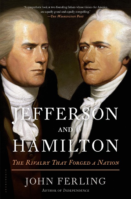 Jefferson and Hamilton - John Ferling