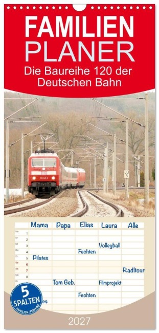 Familienplaner 2027 - Die Baureihe 120 der Deutschen Bahn mit 5 Spalten (Wandkalender, 21 x 45 cm) CALVENDO - Wolfgang Gerstner
