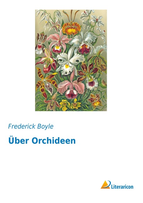 Über Orchideen - Frederick Boyle
