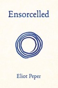Cover-Bild zum Titel 'Ensorcelled' von 'Eliot Peper'