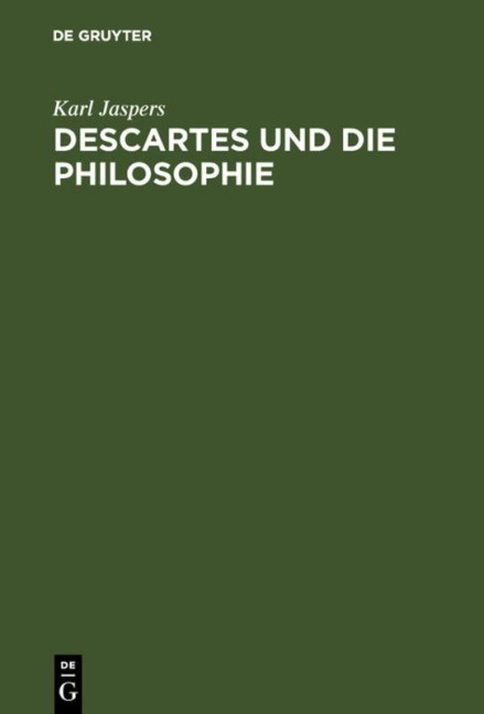 Descartes und die Philosophie - Karl Jaspers