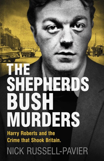 The Shepherd's Bush Murders - Nick Russell-Pavier
