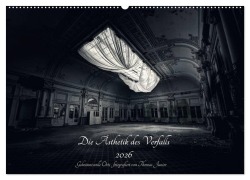 Cover-Bild zum Titel 'Lost in Decay 2026 - Die Ästhetik des Verfalls (Wandkalender 2026 DIN A2 quer), CALVENDO Monatskalender' von 'Thomas Junior'