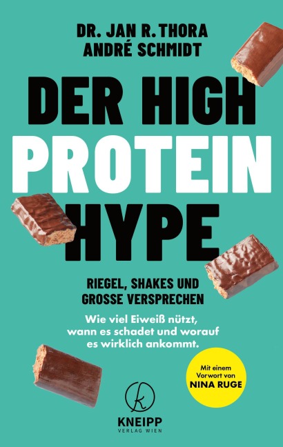 Der High-Protein-Hype - Jan R. Thora, André Schmidt