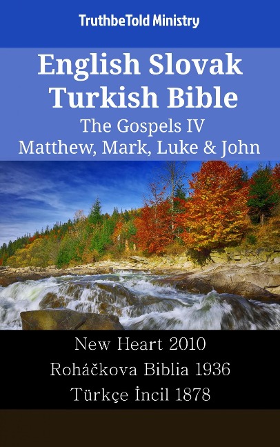 English Slovak Turkish Bible - The Gospels IV - Matthew, Mark, Luke & John - Truthbetold Ministry
