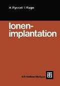 Cover-Bild zum Titel 'Ionenimplantation' von 'Heiner Ryssel, Ingolf Ruge'