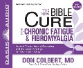 The New Bible Cure for Chronic Fatigue & Fibromyalgia - Don Colbert
