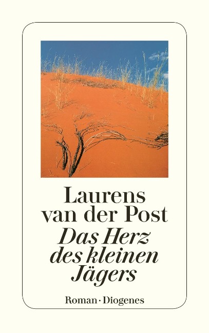 Das Herz des kleinen Jägers - Laurens Van Der Post