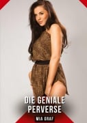Cover-Bild zum Titel 'Die geniale Perverse' von 'Mia Graf'
