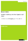 Cover-Bild zum Titel 'Handelsbeziehung zwischen Spanien und Asien' von 'Martin Fröhlich'