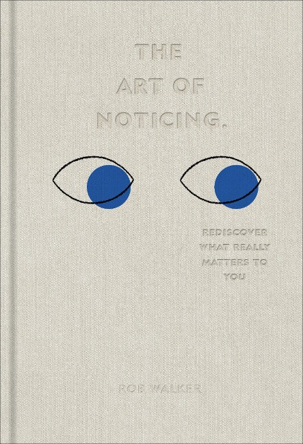 The Art of Noticing - Rob Walker