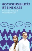 Cover-Bild zum Titel 'Hochsensibilität ist eine Gabe' von 'Andre Steinhauer, Kristina Steinhauer'