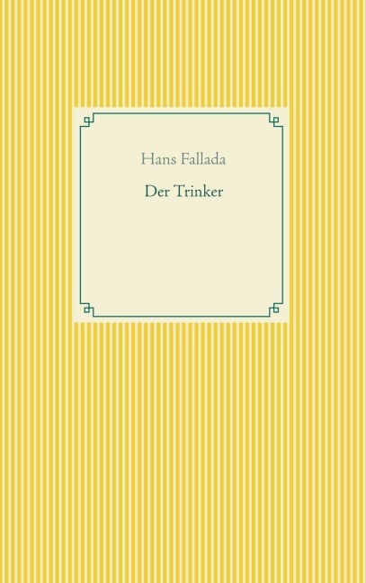 Der Trinker - Hans Fallada