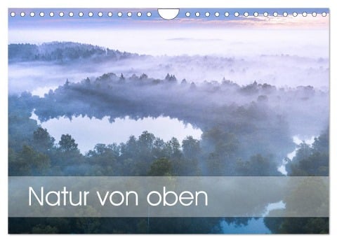 Natur von oben (Wandkalender 2024 DIN A4 quer), CALVENDO Monatskalender - Peter Schürholz