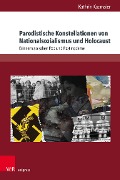 Parodistische Konstellationen von Nationalsozialismus und Holocaust - Kathrin Kazmaier