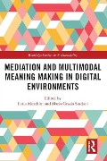Mediation and Multimodal Meaning Making in Digital Environments - 
