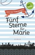 Cover-Bild zum Titel 'Freundinnen für's Leben - Roman 1: Fünf Sterne für Marie' von 'Christian Pfannenschmidt'