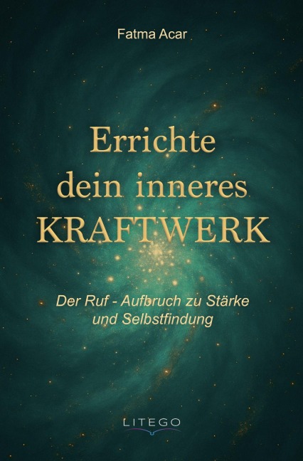 Errichte dein inneres Kraftwerk - Fatma Acar