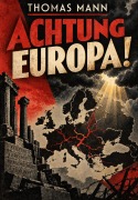 Cover-Bild zum Titel 'Achtung Europa!' von 'Thomas Mann'