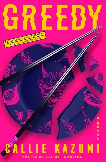 Greedy - Callie Kazumi