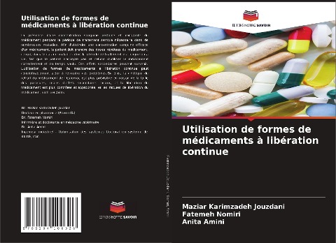 Utilisation de formes de médicaments à libération continue - Maziar Karimzadeh Jouzdani, Fatemeh Nomiri, Anita Amini