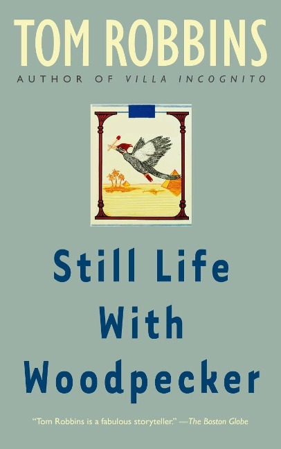 Still Life with Woodpecker - Tom Robbins