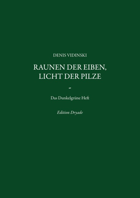 Raunen der Eiben, Licht der Pilze - Denis Vidinski