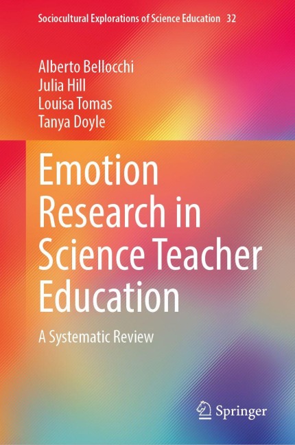 Emotion Research in Science Teacher Education - Alberto Bellocchi, Julia Hill, Louisa Tomas, Tanya Doyle