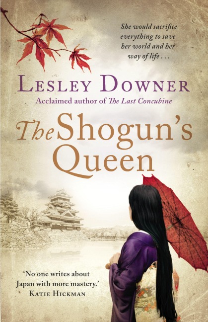 The Shogun's Queen - Lesley Downer