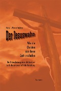 Der Jesuswahn - Heinz-Werner Kubitza