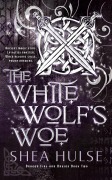 Cover-Bild zum Titel 'The White Wolf's Woe (Dragon Fire and Druids, #2)' von 'Shea Hulse'