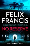Cover-Bild zum Titel 'No Reserve' von 'Felix Francis'