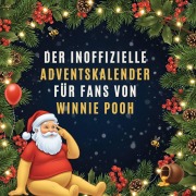 Cover-Bild zum Titel 'Der inoffizielle Adventskalender für Fans von Winnie Pooh' von 'Aaron Weber'