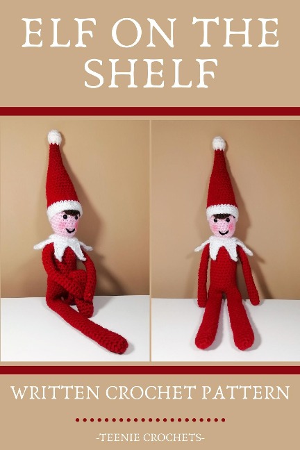 Elf on The Shelf - Written Crochet Pattern - Teenie Crochets