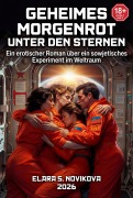Cover-Bild zum Titel 'Geheimes Morgenrot unter den Sternen' von 'Elara S. Novikova'