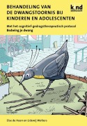 Behandeling Van de Dwangstoornis Bij Kinderen En Adolescenten - Else De Haan, Lidewij Wolters
