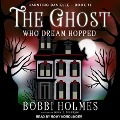 Cover-Bild zum Titel 'The Ghost Who Dream Hopped Lib/E' von 'Bobbi Holmes, Anna J. McIntyre'