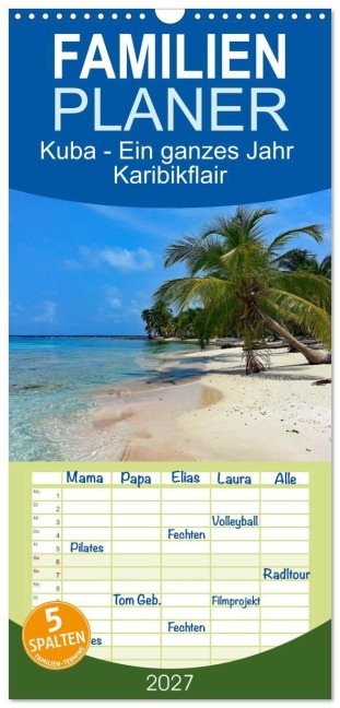 Familienplaner 2027 - Kuba - Ein ganzes Jahr Karibikflair mit 5 Spalten (Wandkalender, 21 x 45 cm) CALVENDO - Konstanze Junghanns