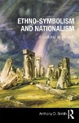 Cover-Bild zum Titel 'Ethno-symbolism and Nationalism' von 'Anthony D. Smith'
