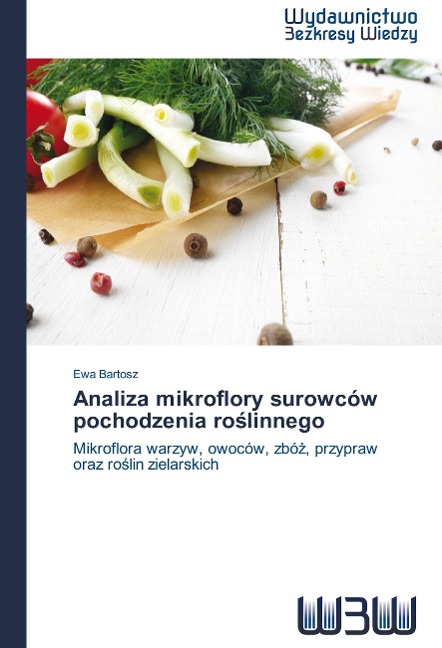Analiza mikroflory surowców pochodzenia roslinnego - Ewa Bartosz