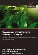 Cover-Bild zum Titel 'Solanum stipulaceum Roem. & Schult.' von 'Aura María Blandón Osorio, Lucienir P. Duarte, Antônio F. C. Alcantara'