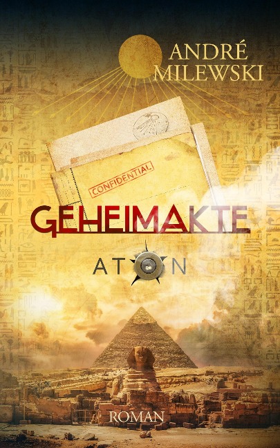 Geheimakte Aton - André Milewski