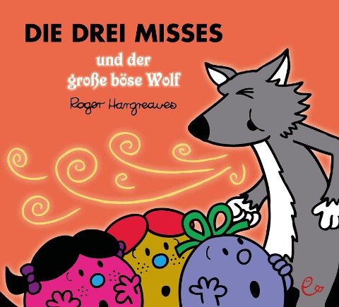 Die drei Misses und der große böse Wolf - Roger Hargreaves